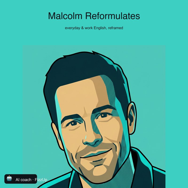 Malcolm's show cover — Malcolm Reformulates